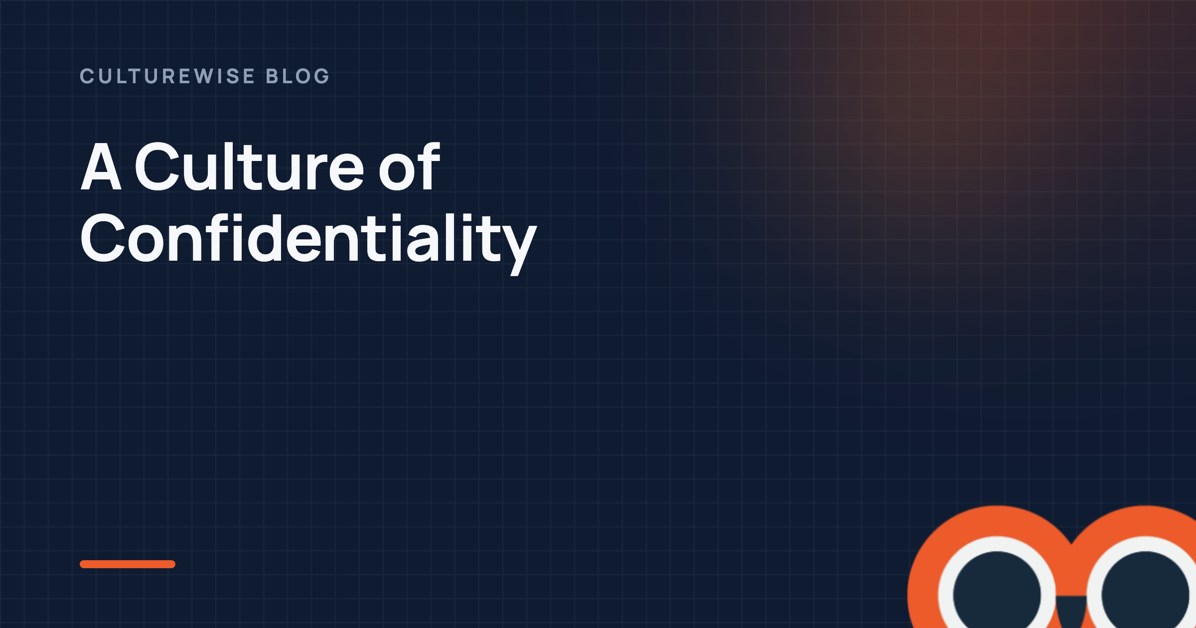 A Culture of Confidentiality