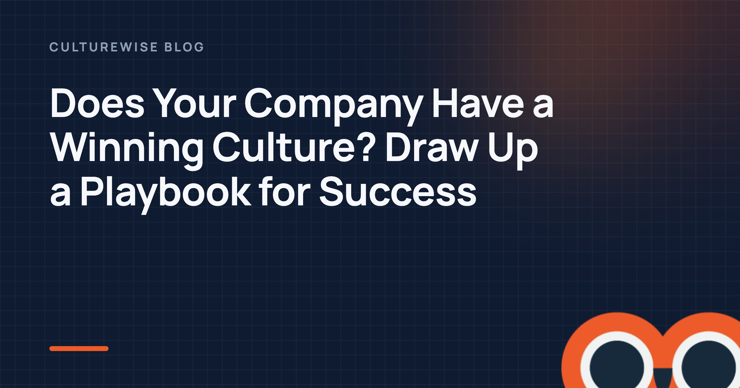 Does Your Company Have a Winning Culture? Draw Up a Playbook for Success