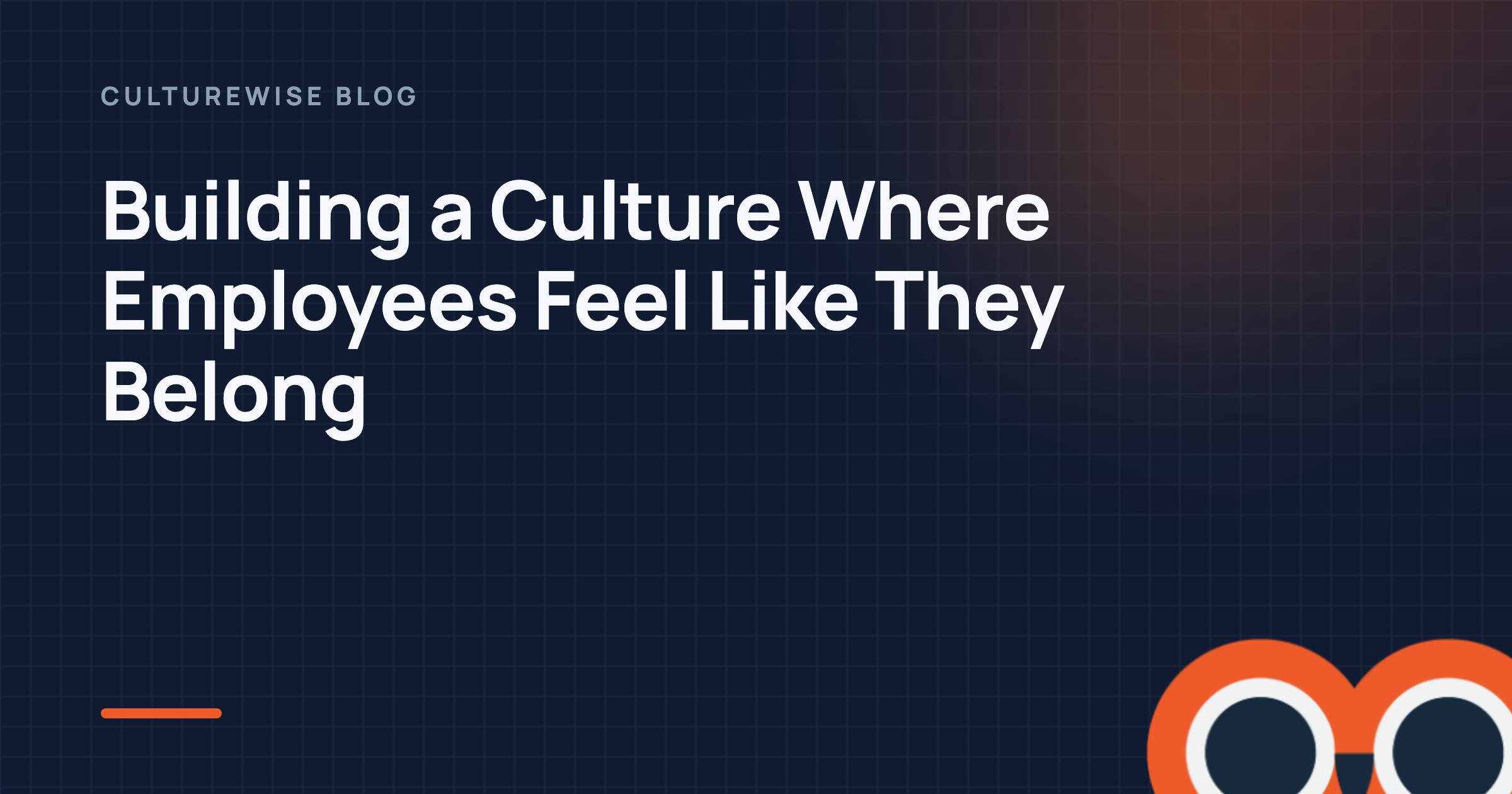 Building a Culture Where Employees Feel Like They Belong
