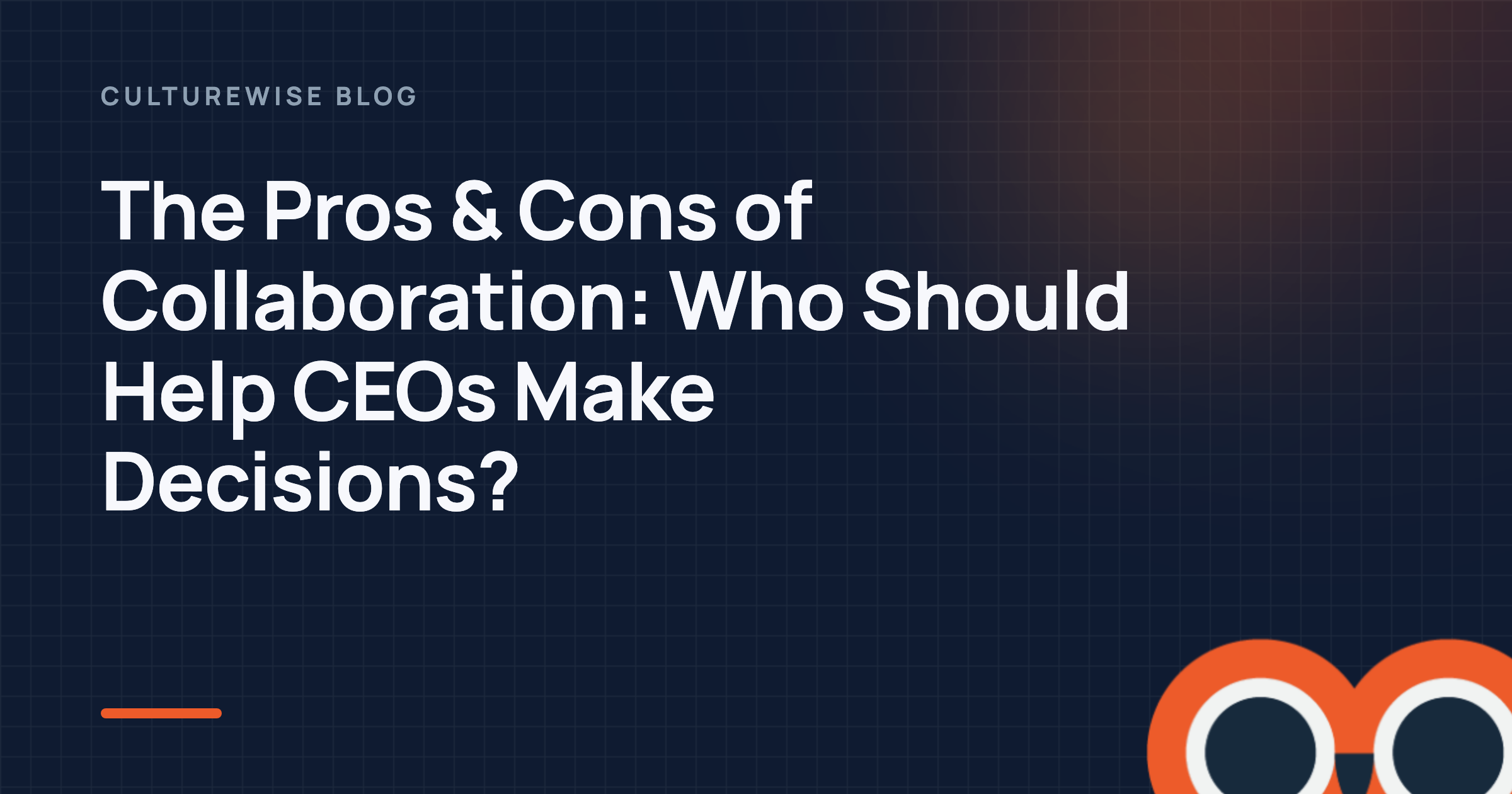 The Pros & Cons of Collaboration: Who Should Help CEOs Make Decisions?