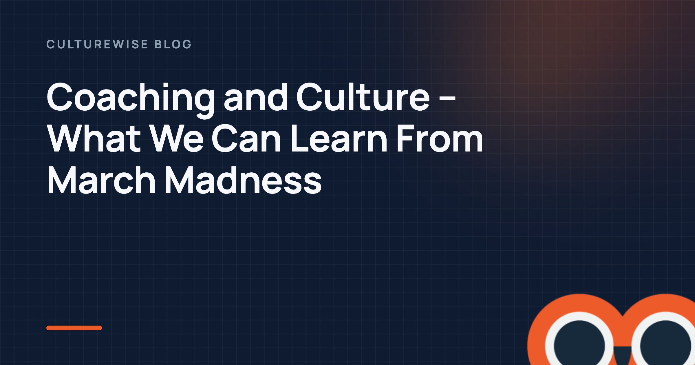 Coaching and Culture – What We Can Learn From March Madness
