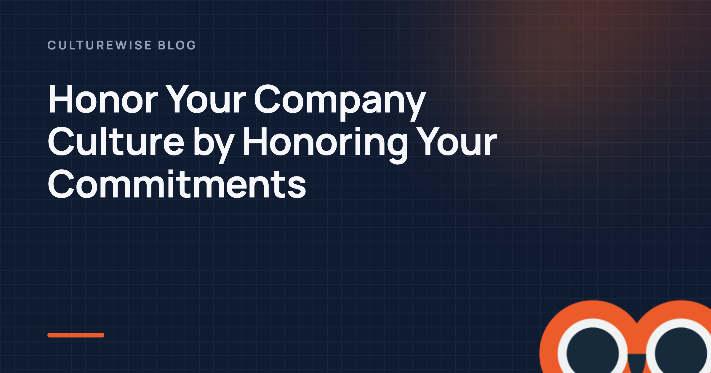 Honor Your Company Culture by Honoring Your Commitments