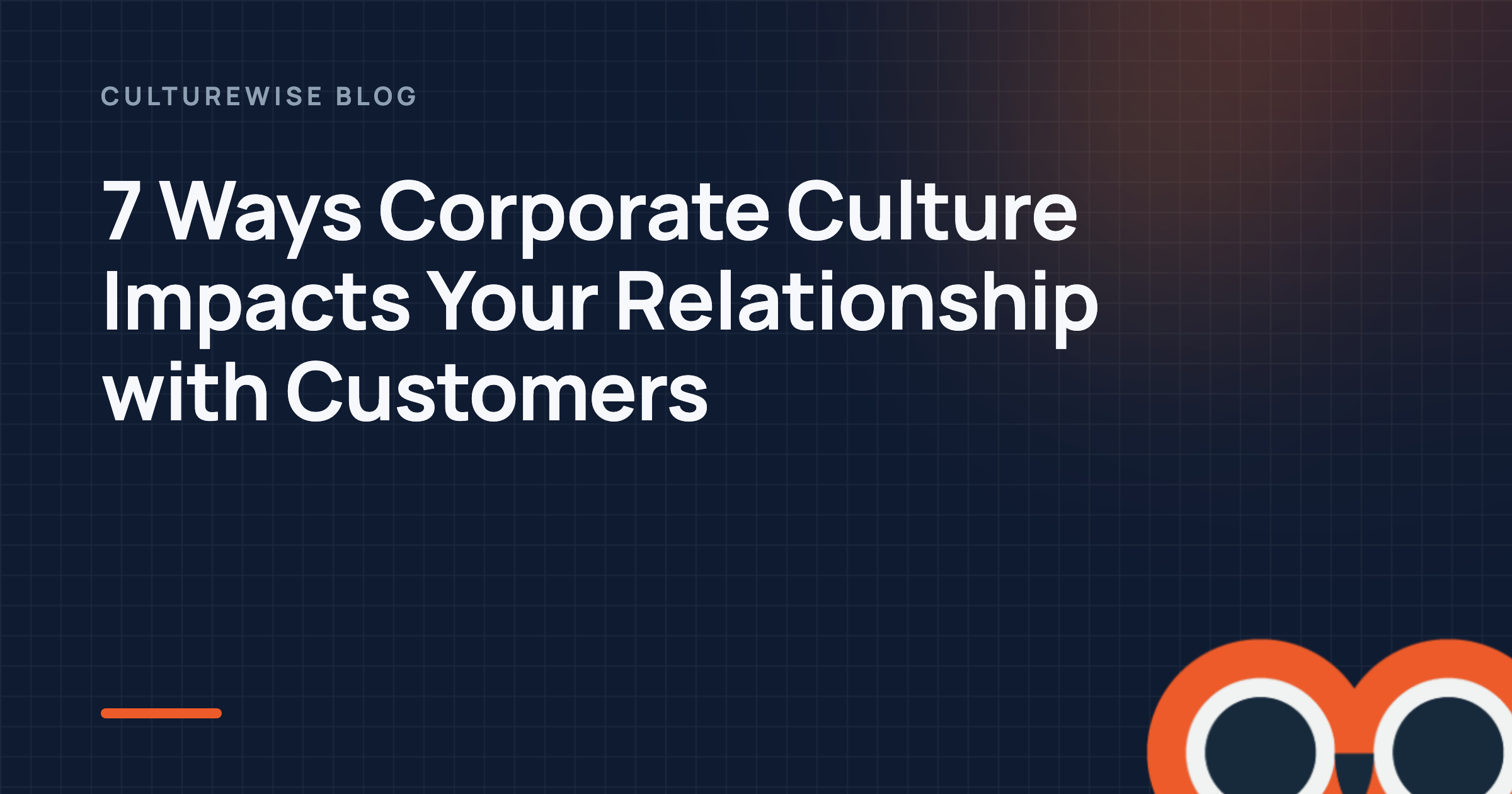 7 Ways Corporate Culture Impacts Your Relationship with Customers