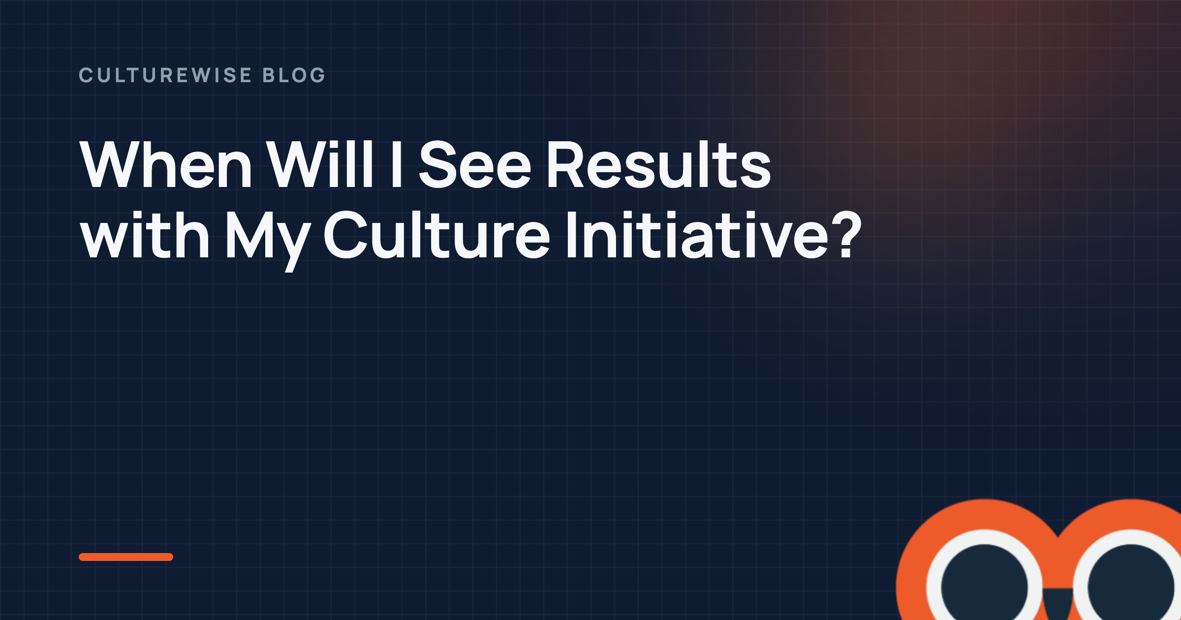 When Will I See Results with My Culture Initiative?