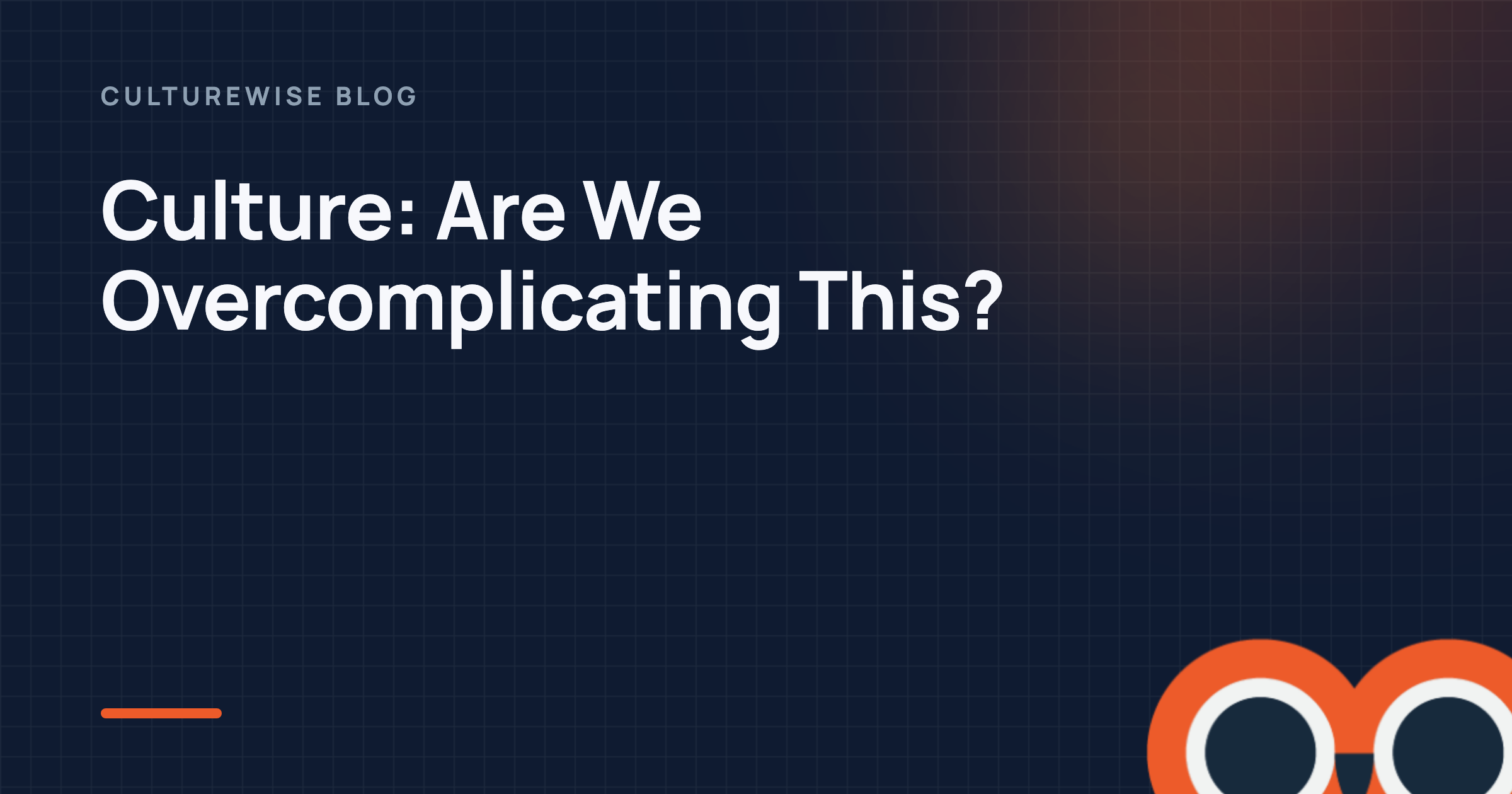 Culture: Are We Overcomplicating This?