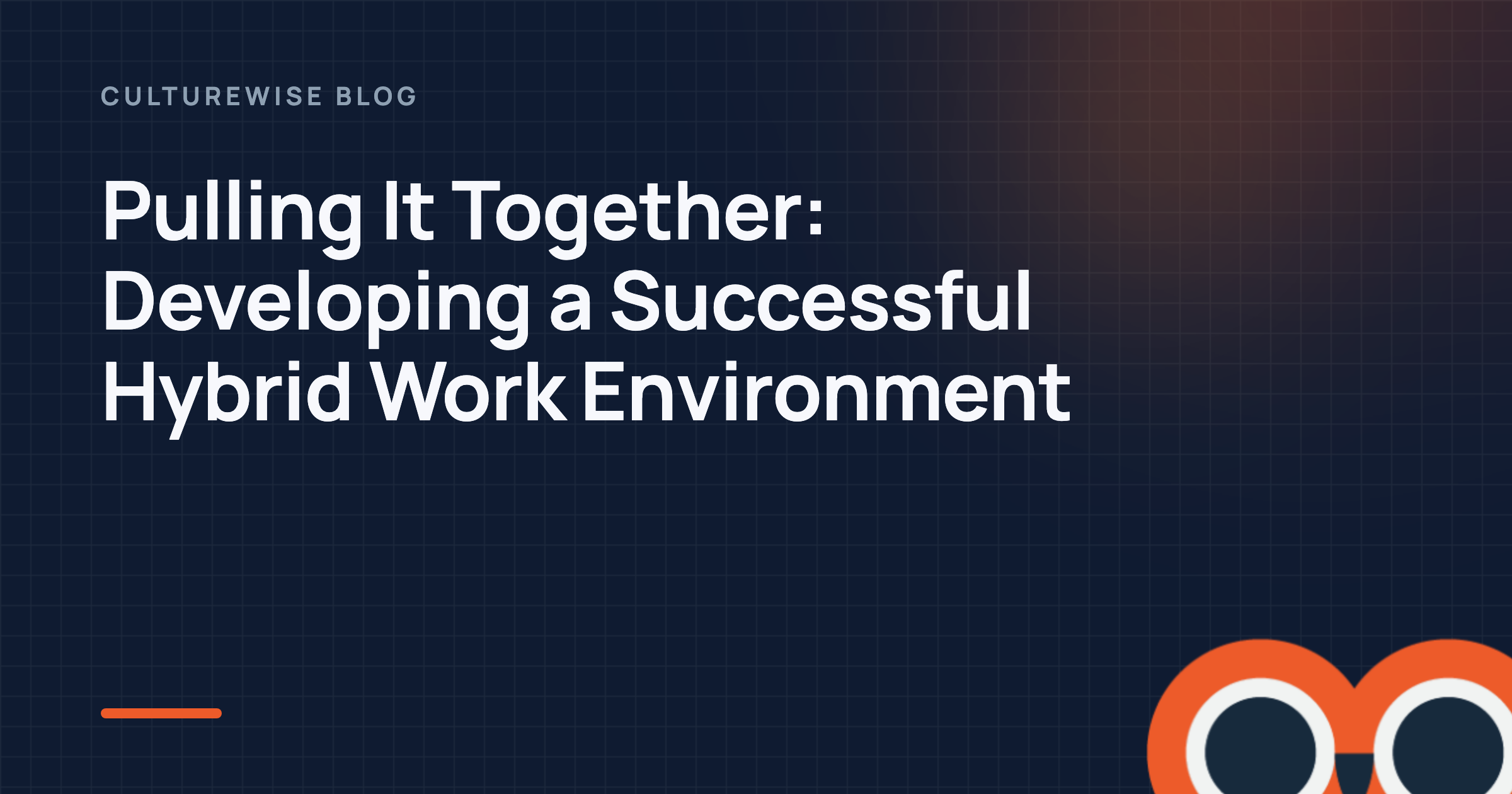 Pulling It Together: Developing a Successful Hybrid Work Environment
