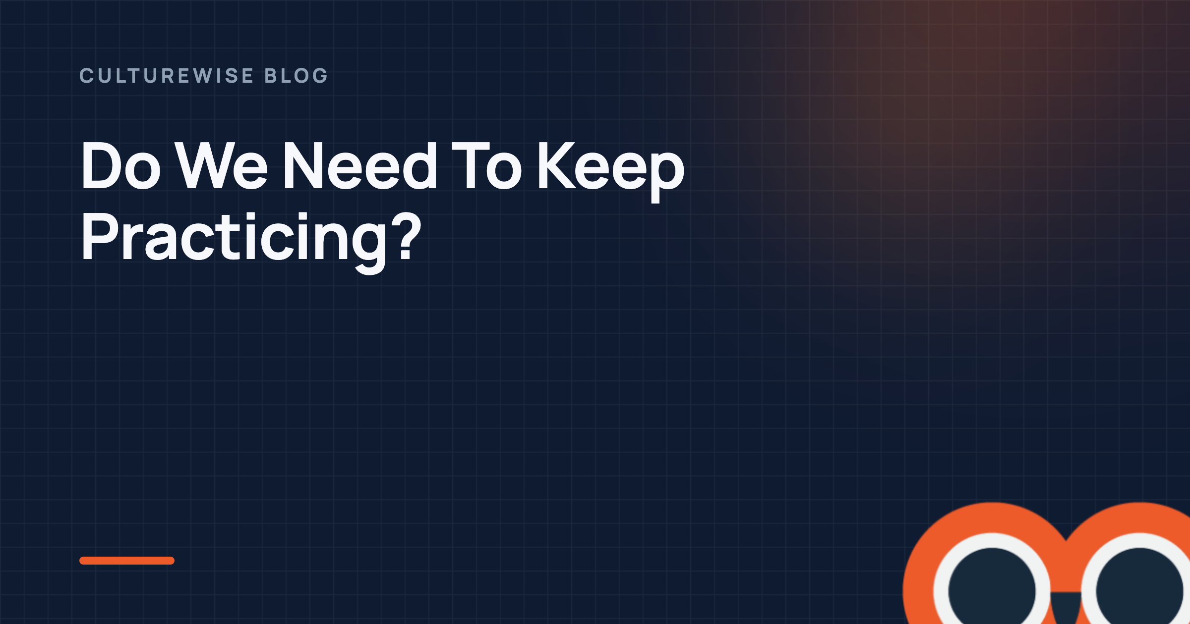 Do We Need To Keep Practicing?