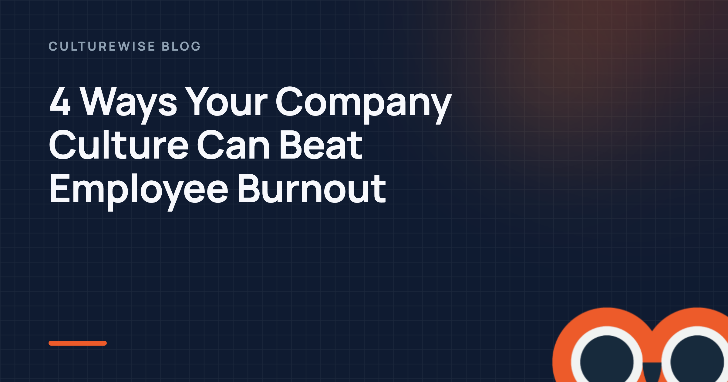 4 Ways Your Company Culture Can Beat Employee Burnout