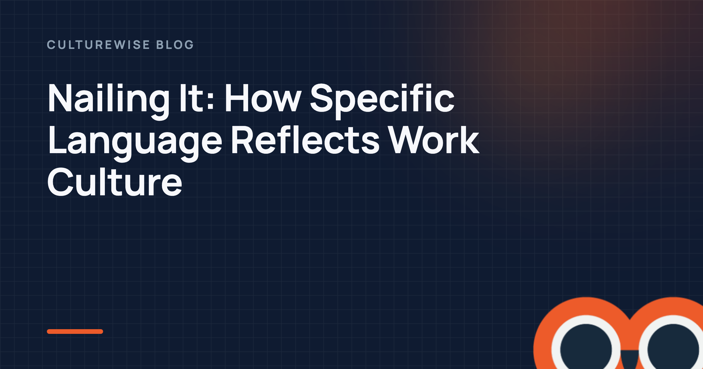 Nailing It: How Specific Language Reflects Work Culture
