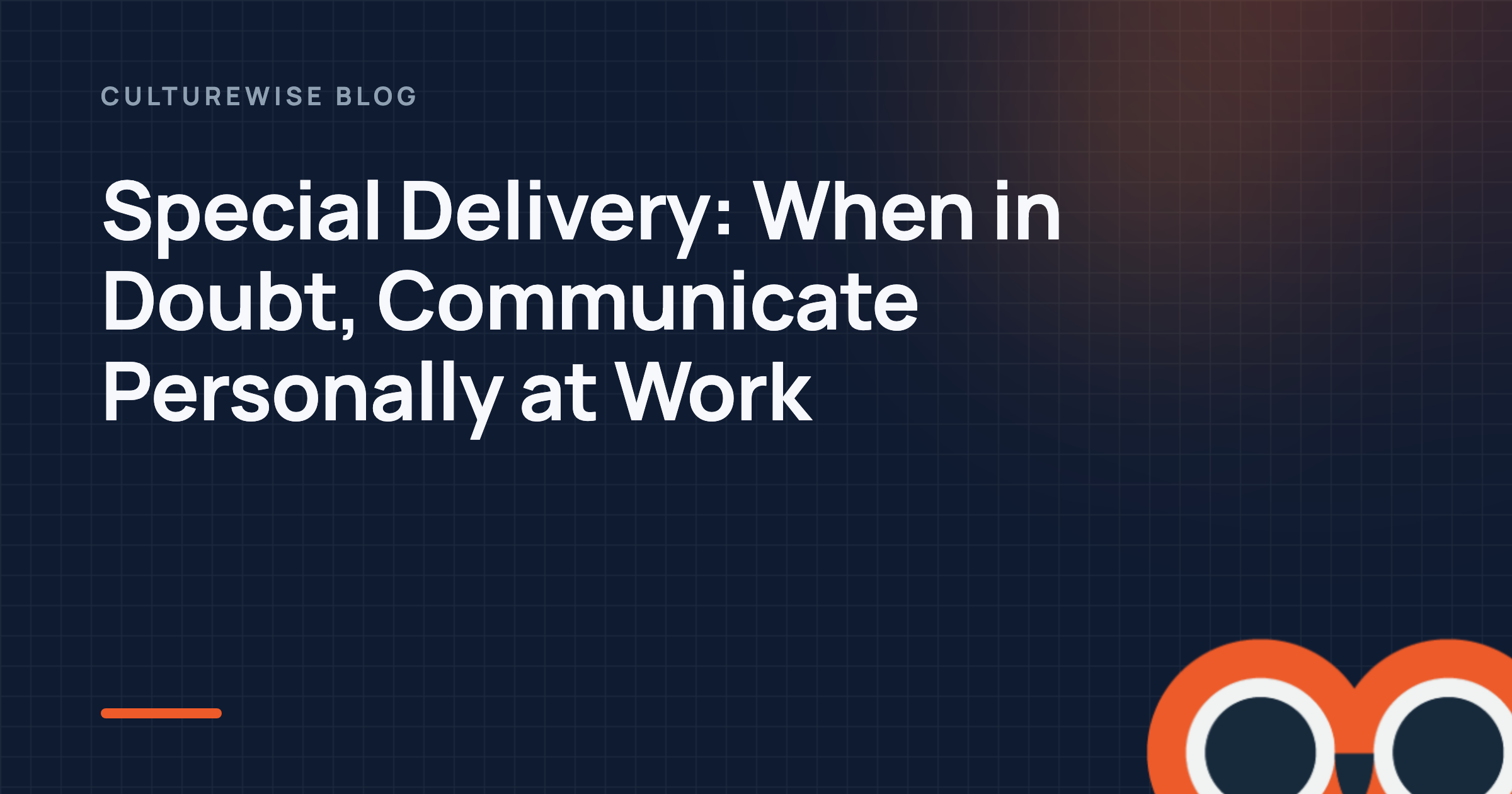 Special Delivery: When in Doubt, Communicate Personally at Work