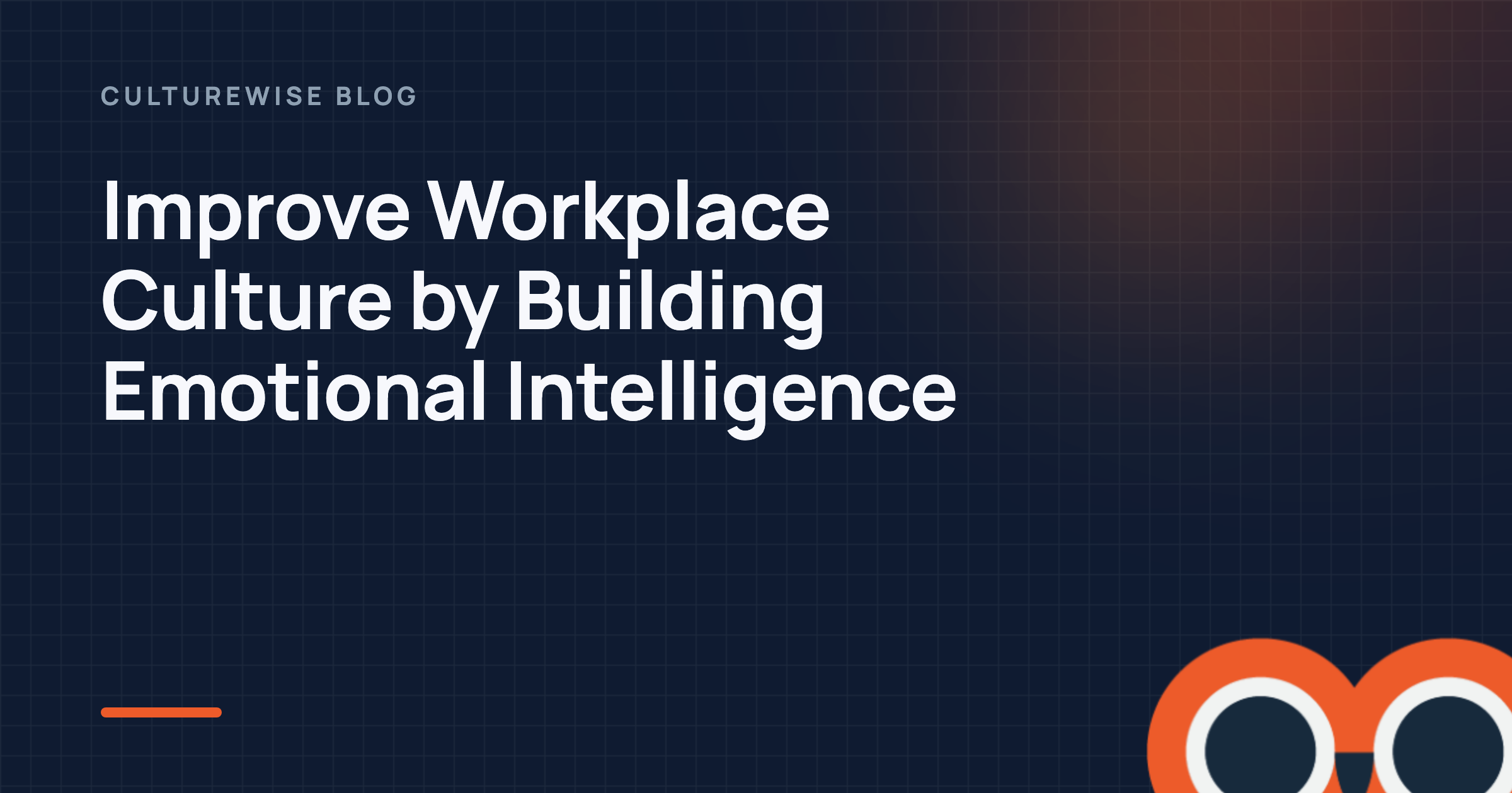 Improve Workplace Culture by Building Emotional Intelligence