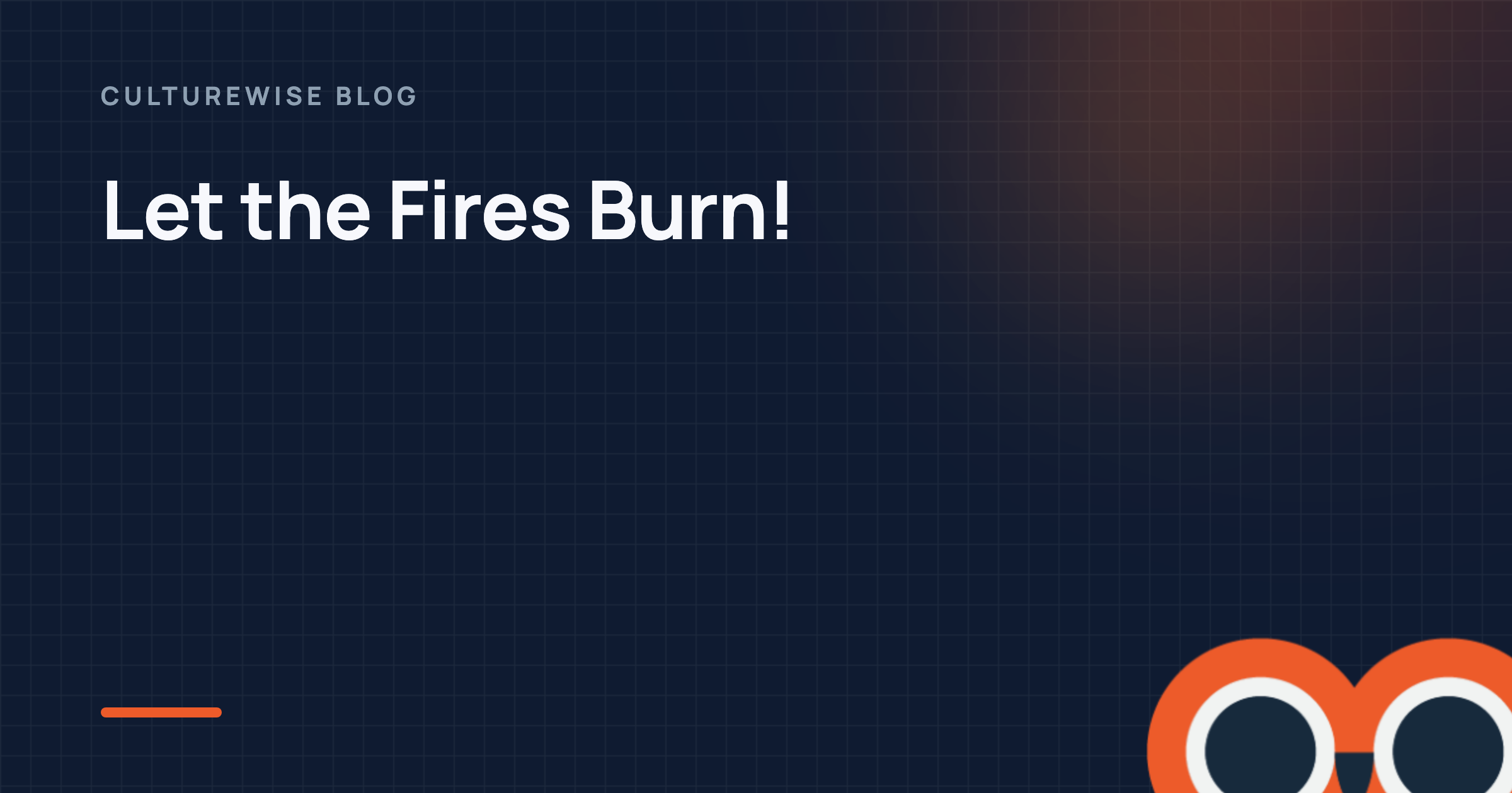 Let the Fires Burn!