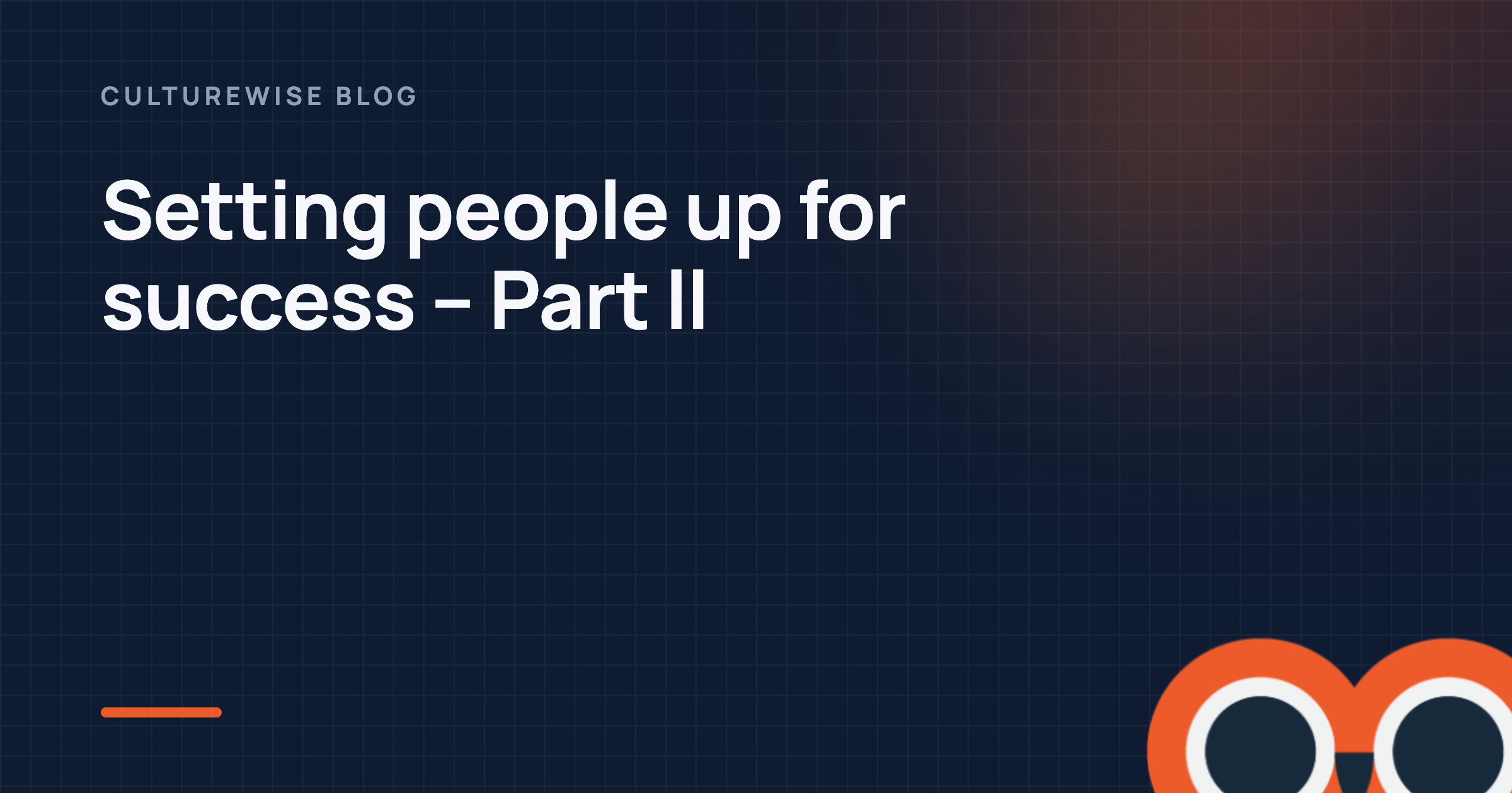 Setting people up for success – Part ll
