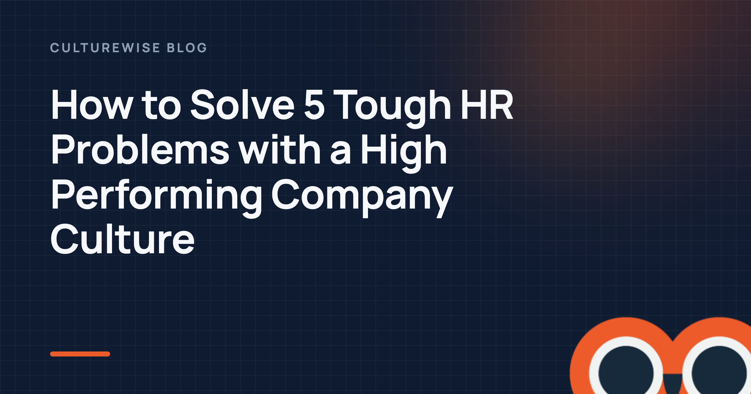 How to Solve 5 Tough HR Problems with a High Performing Company Culture