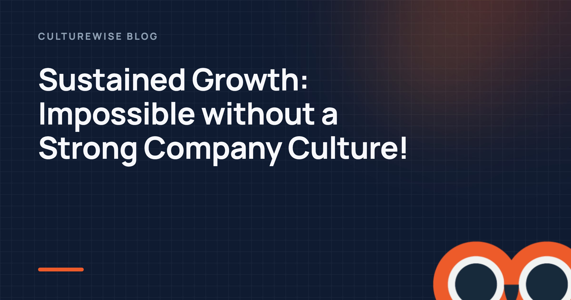 Sustained Growth: Impossible without a Strong Company Culture!