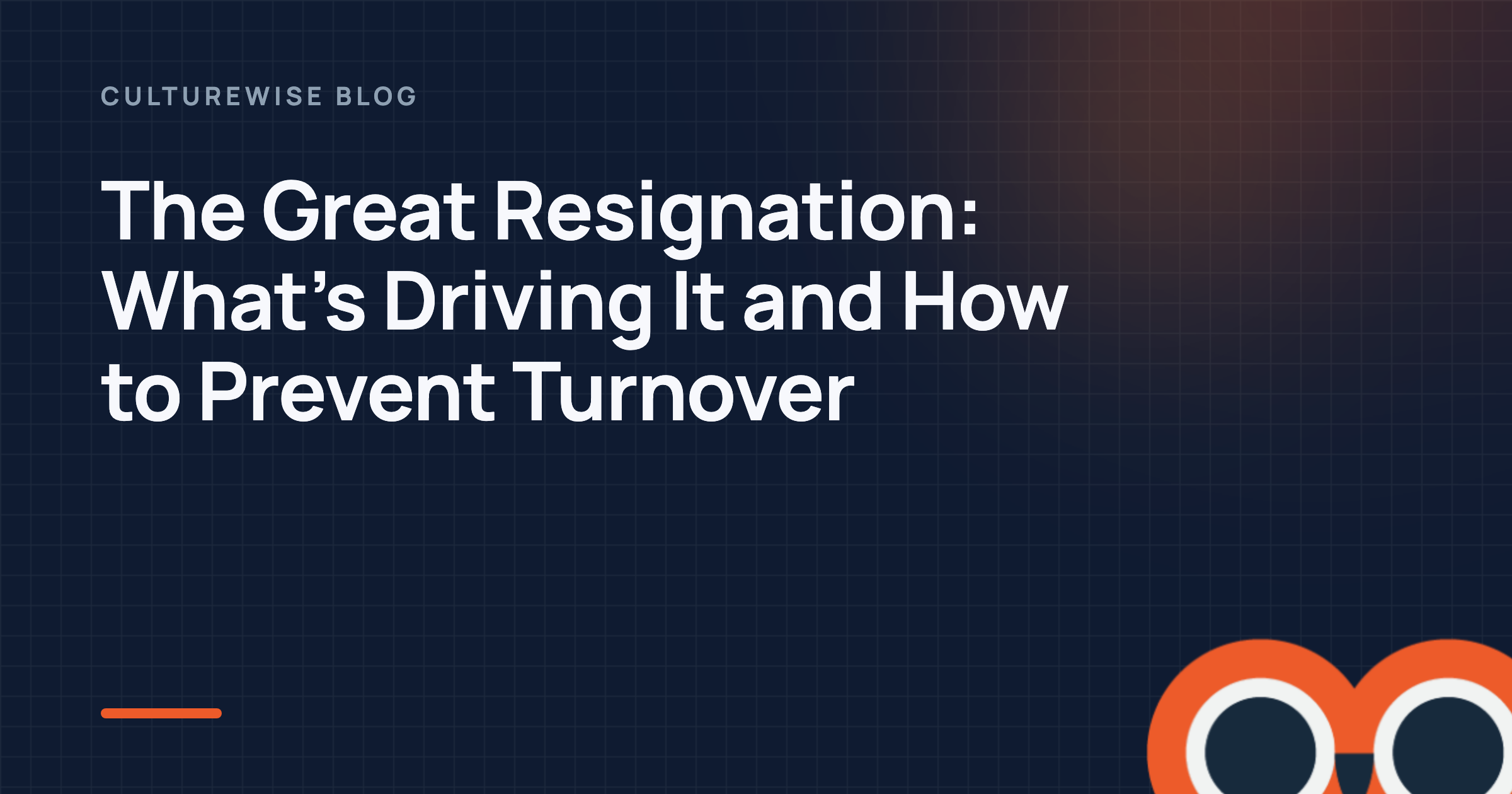 The Great Resignation: What’s Driving It and How to Prevent Turnover