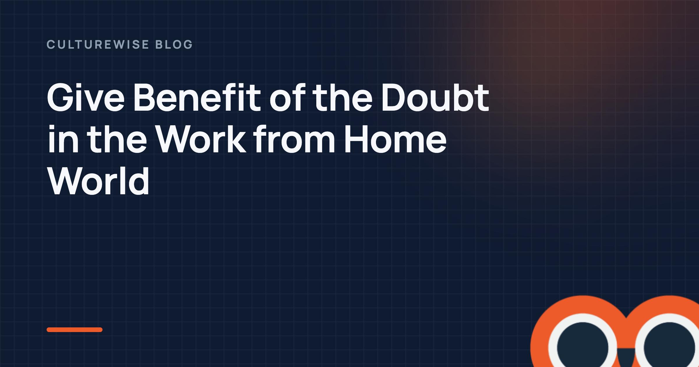 Give Benefit of the Doubt in the Work from Home World