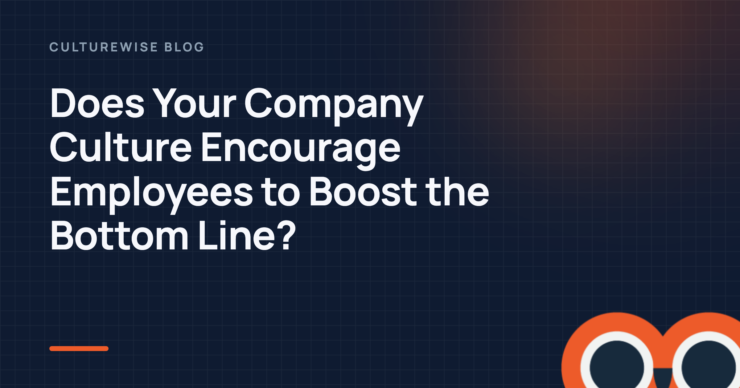 Does Your Company Culture Encourage Employees to Boost the Bottom Line?
