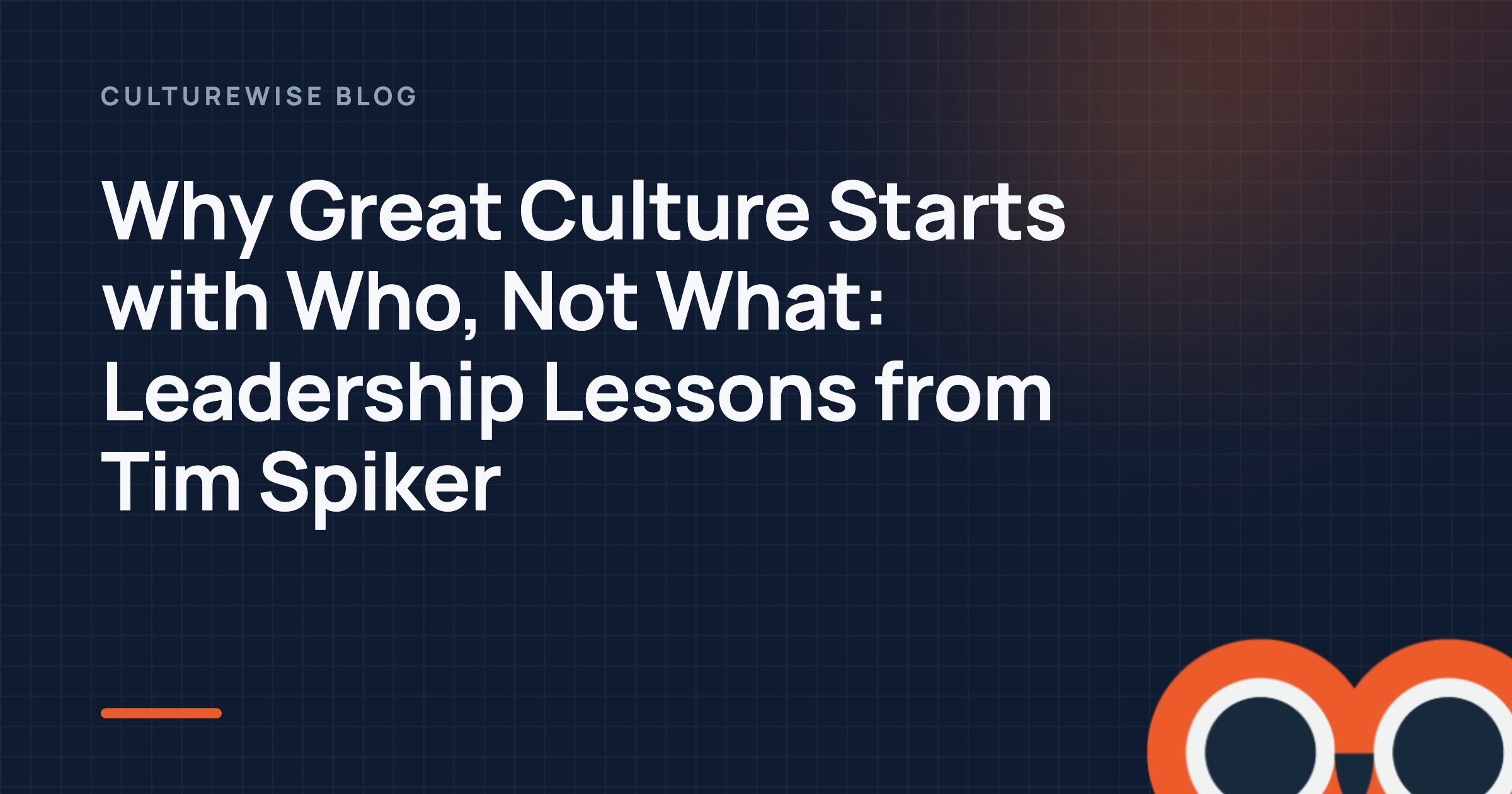 Why Great Culture Starts with Who, Not What: Leadership Lessons from Tim Spiker