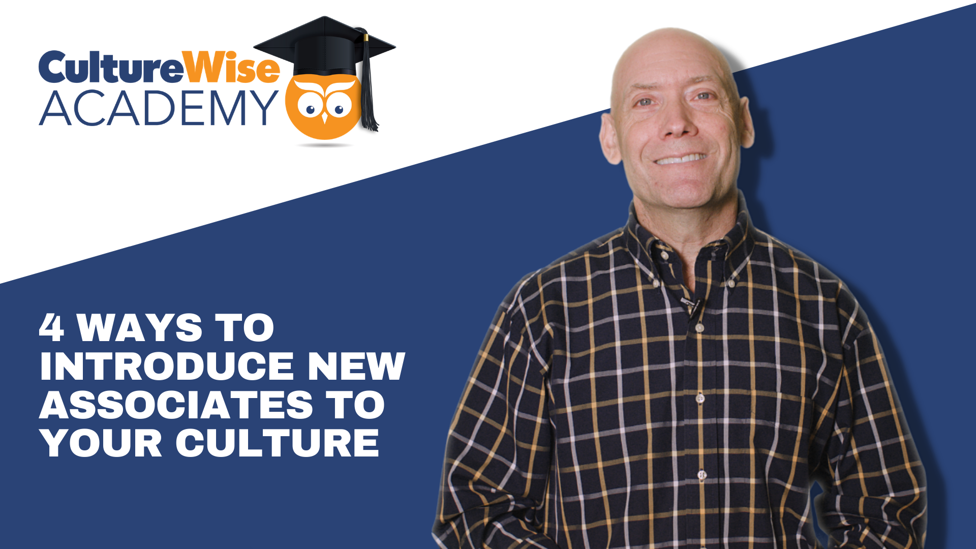 4 Ways to Introduce New Associates to Your Culture