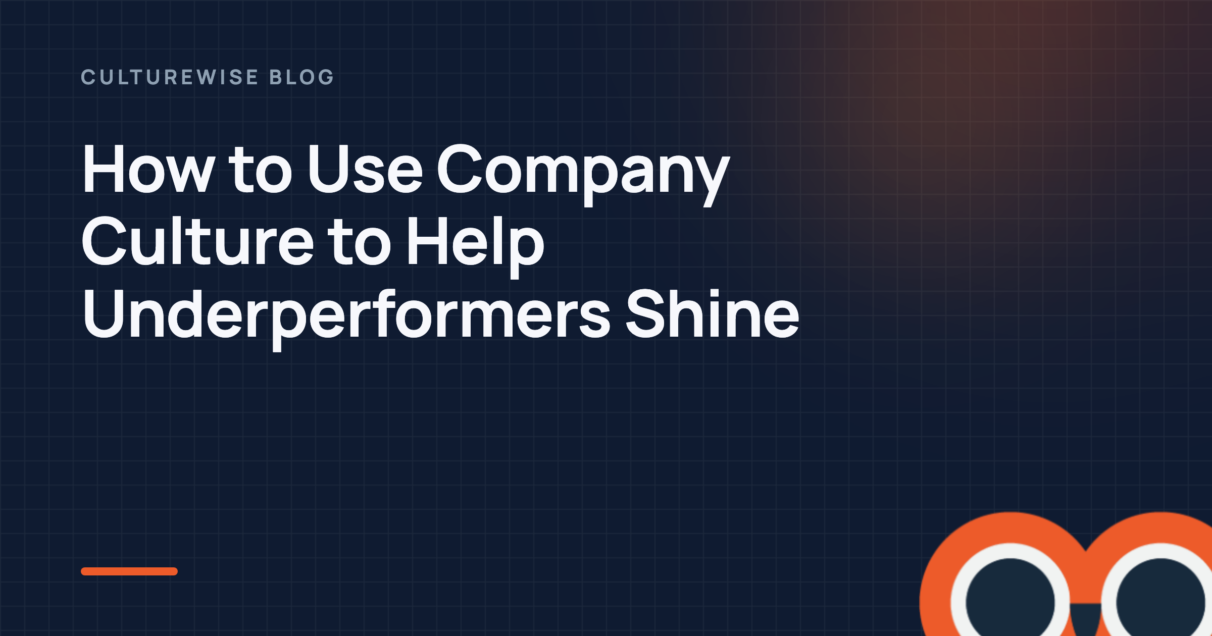How to Use Company Culture to Help Underperformers Shine