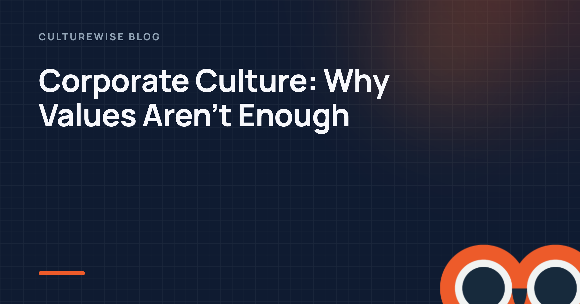 Corporate Culture: Why Values Aren’t Enough