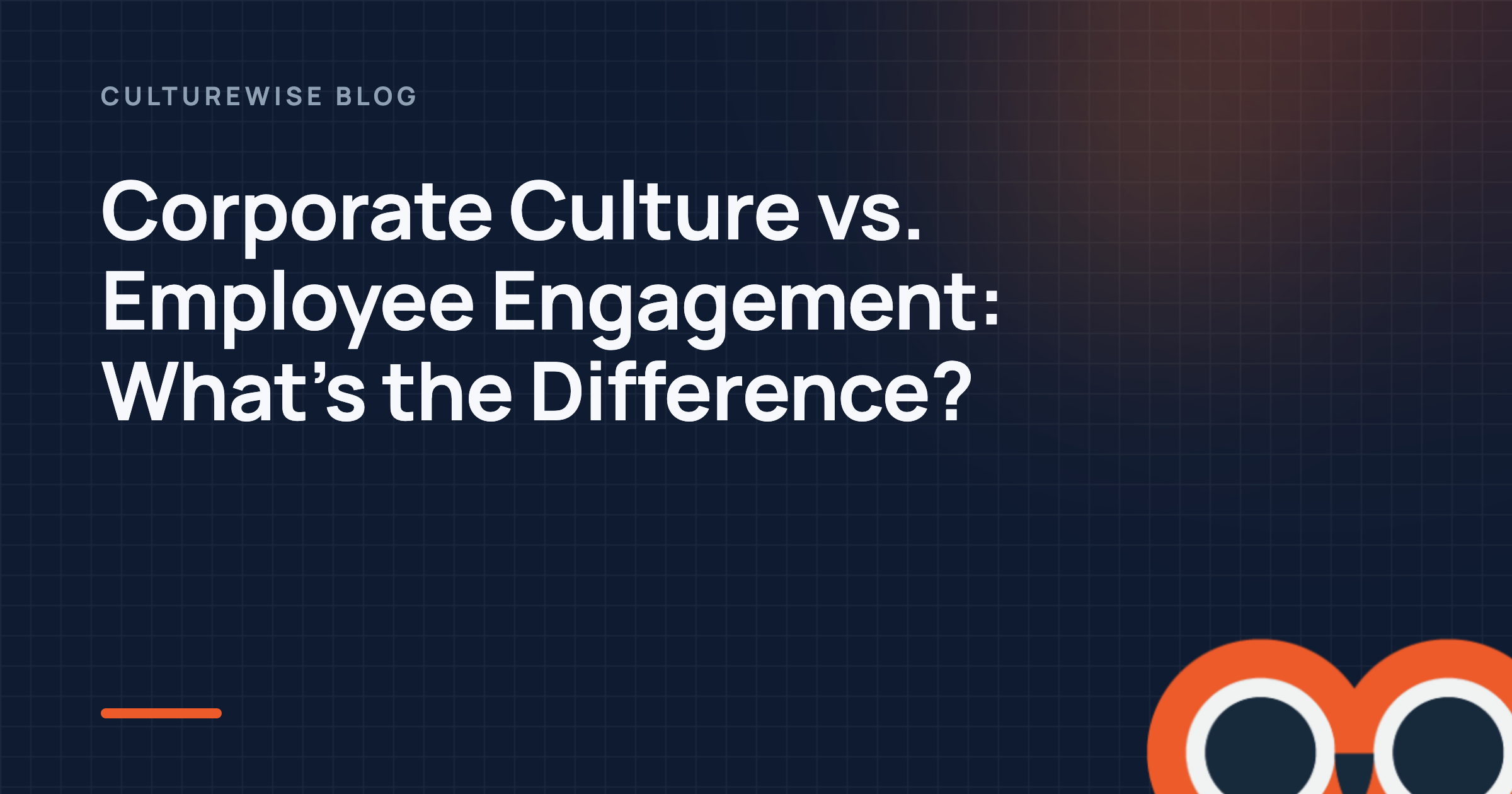 Corporate Culture vs. Employee Engagement: What’s the Difference?