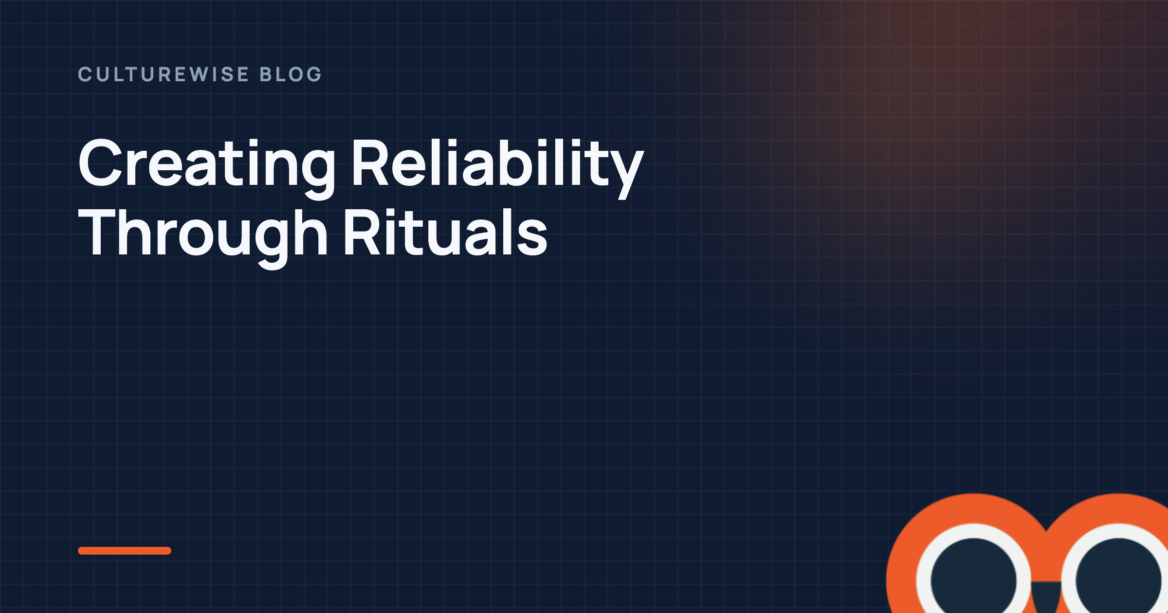 Creating Reliability Through Rituals