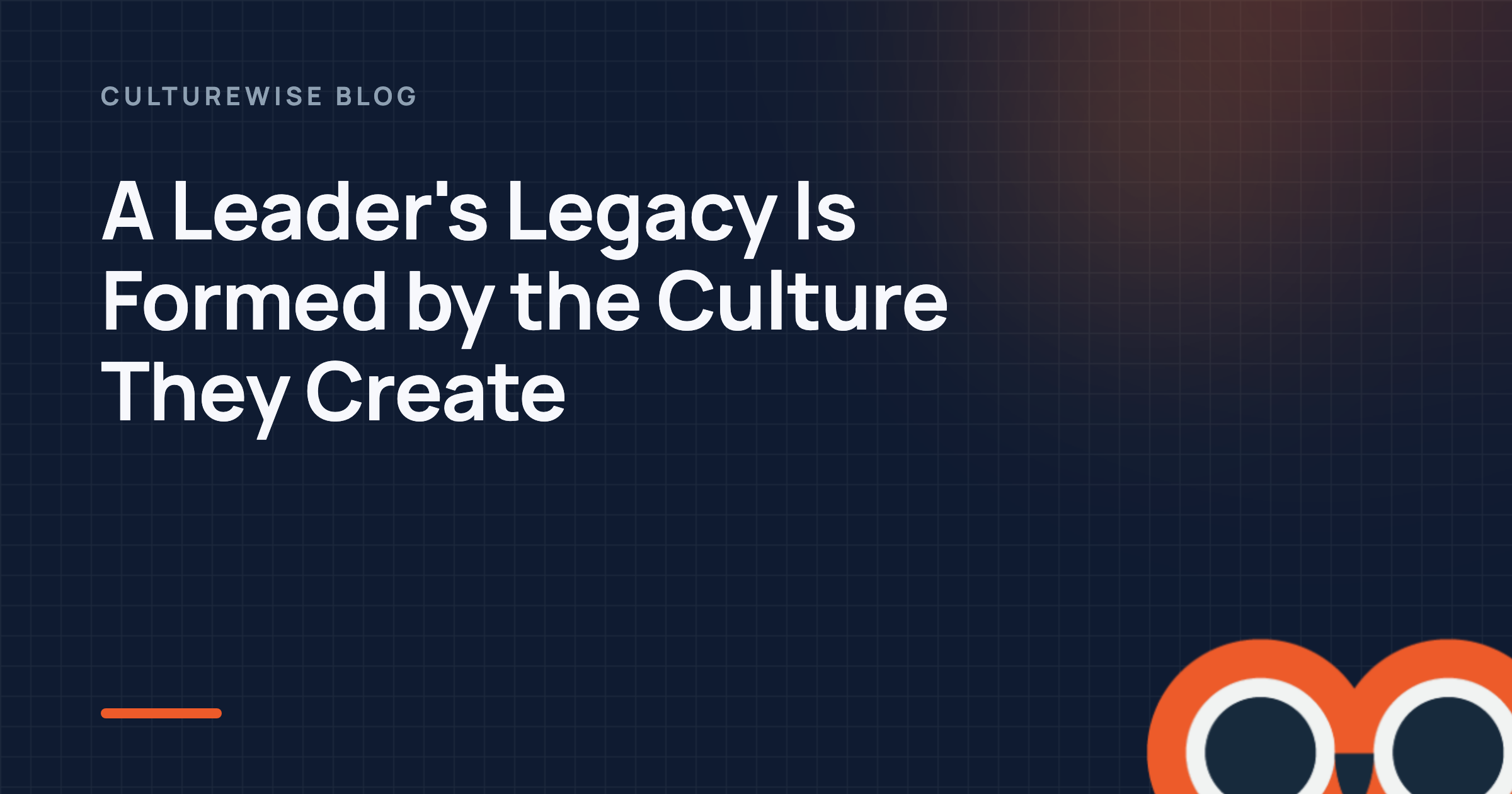 A Leader's Legacy Is Formed by the Culture They Create