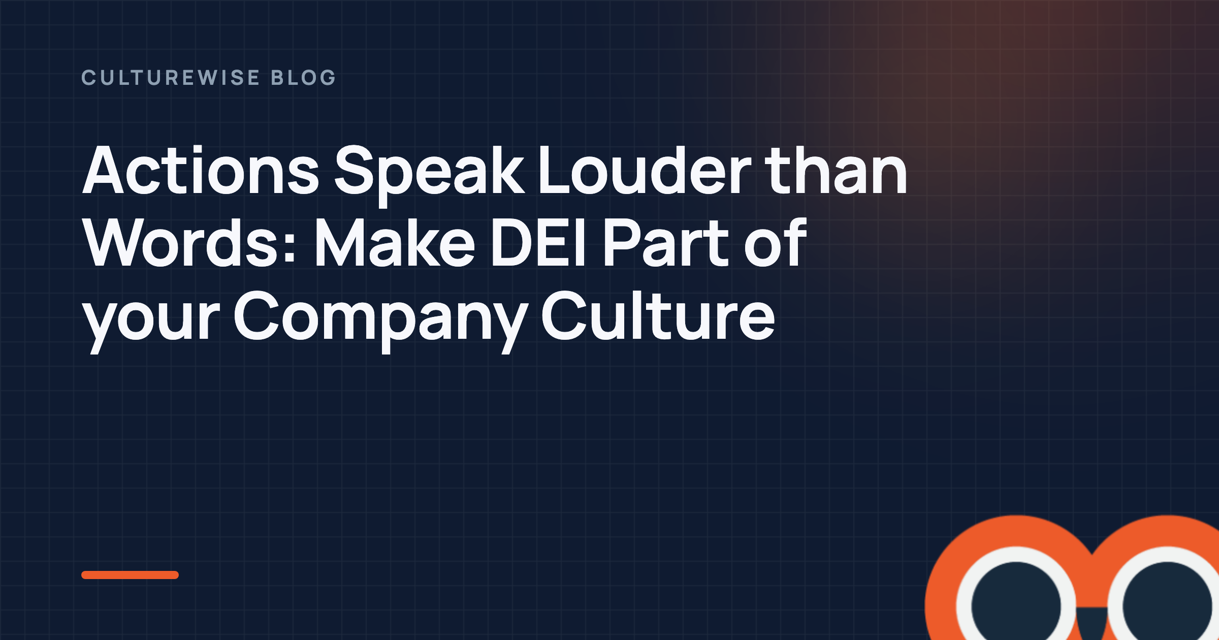 Actions Speak Louder than Words: Make DEI Part of your Company Culture