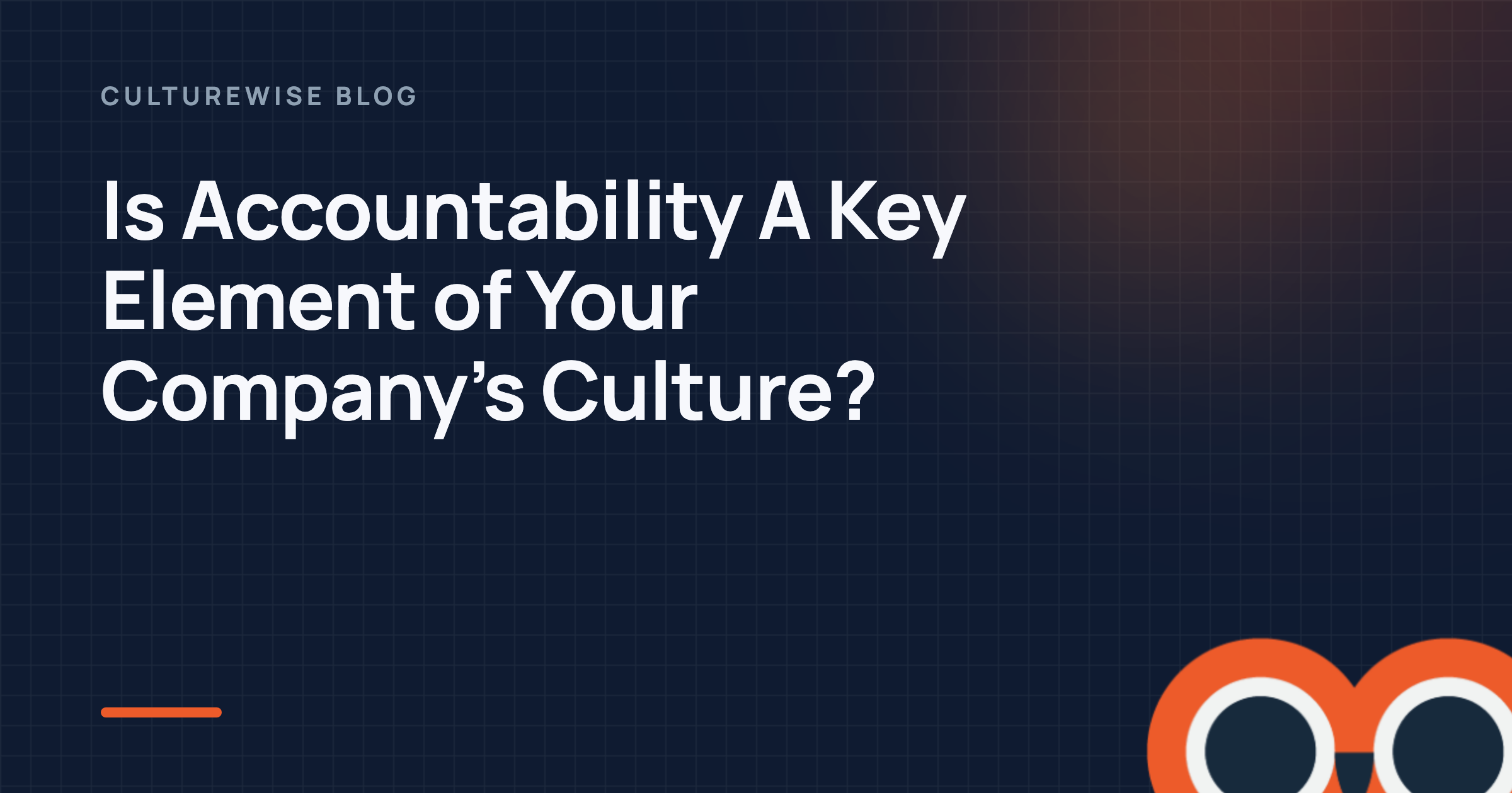 Is Accountability A Key Element of Your Company’s Culture?