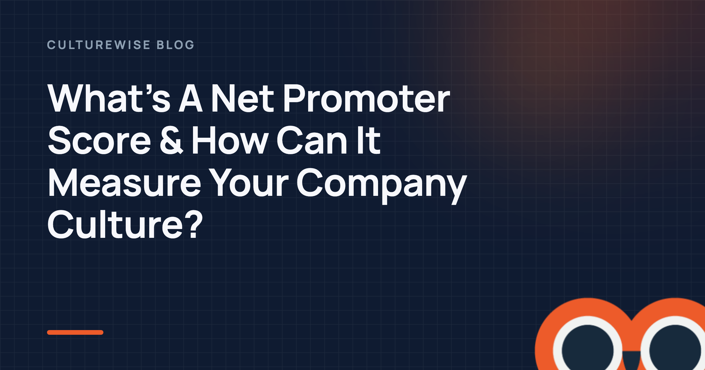 What’s A Net Promoter Score & How Can It Measure Your Company Culture?
