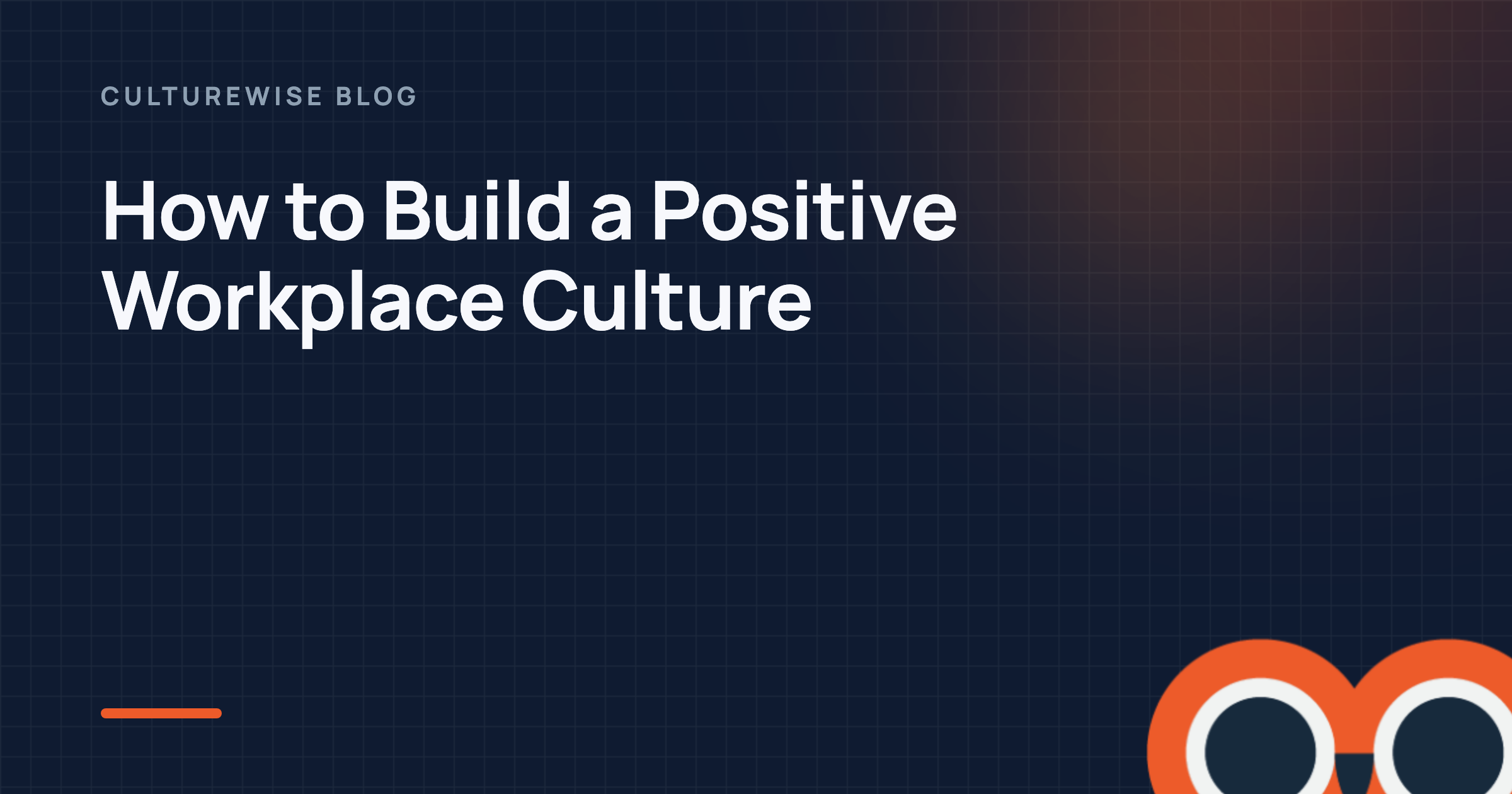 How to Build a Positive Workplace Culture