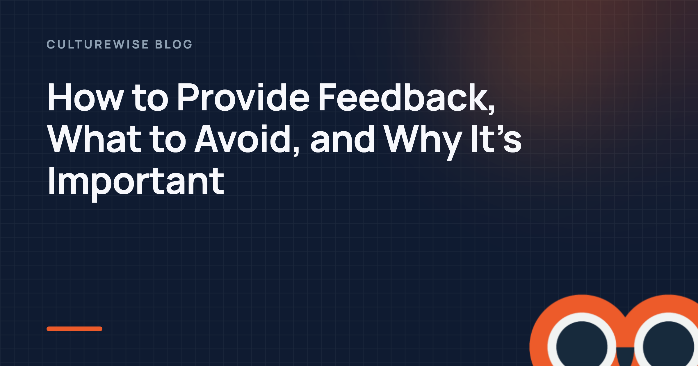 How to Provide Feedback, What to Avoid, and Why It’s Important