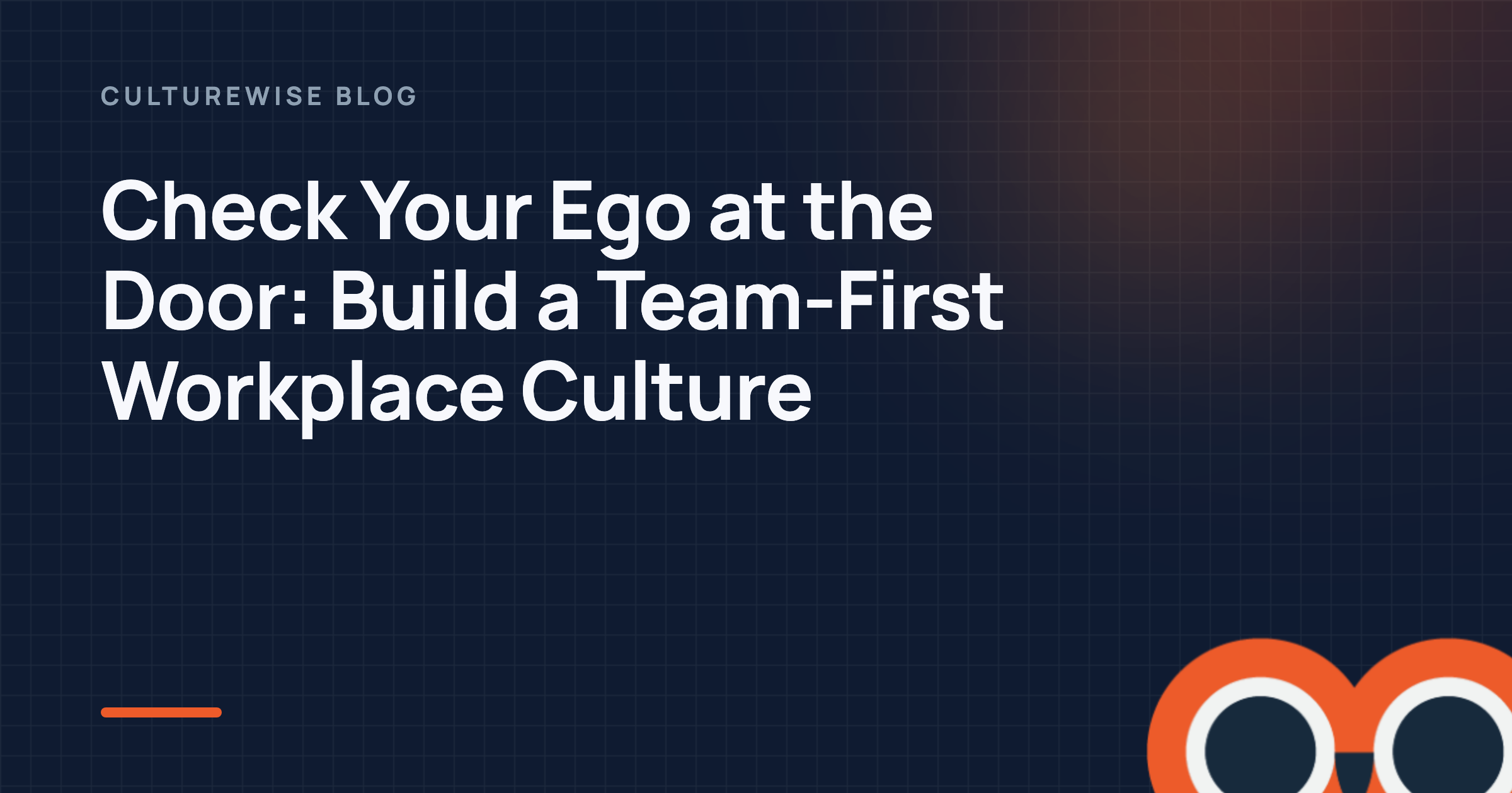 Check Your Ego at the Door: Build a Team-First Workplace Culture