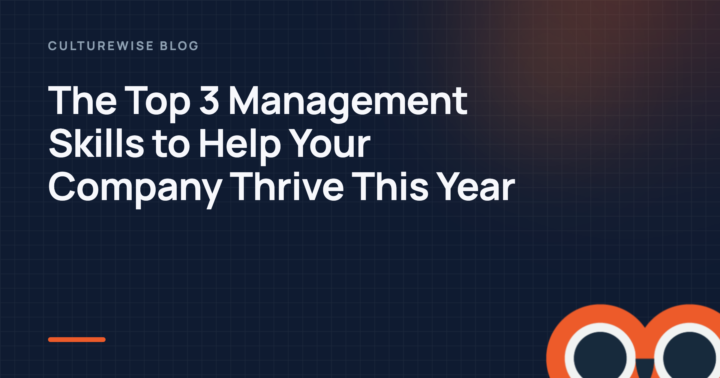 The Top 3 Management Skills to Help Your Company Thrive This Year