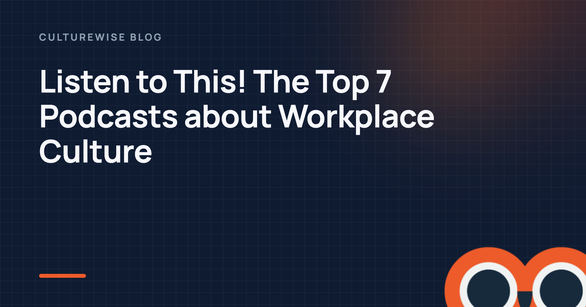 Listen to This! The Top 7 Podcasts about Workplace Culture