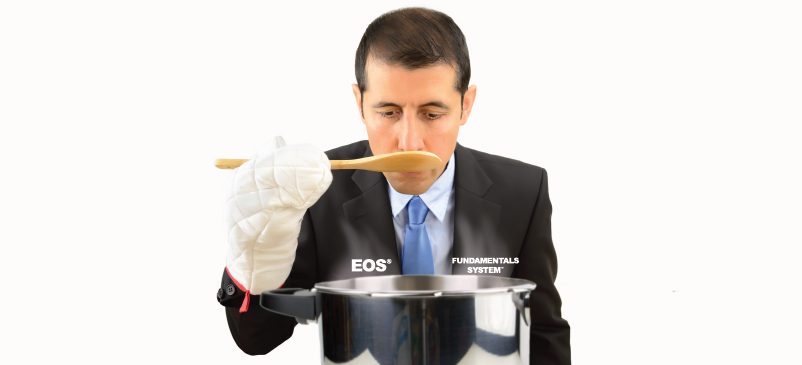 Recipes for Success: EOS® and the Fundamentals System™