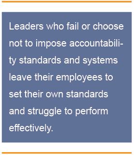 leaders who fail or choose not to impose accountability in the workplace often have bad culture